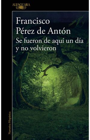 SE FUERON DE AQUI UN DIA Y NO VOLVIERON