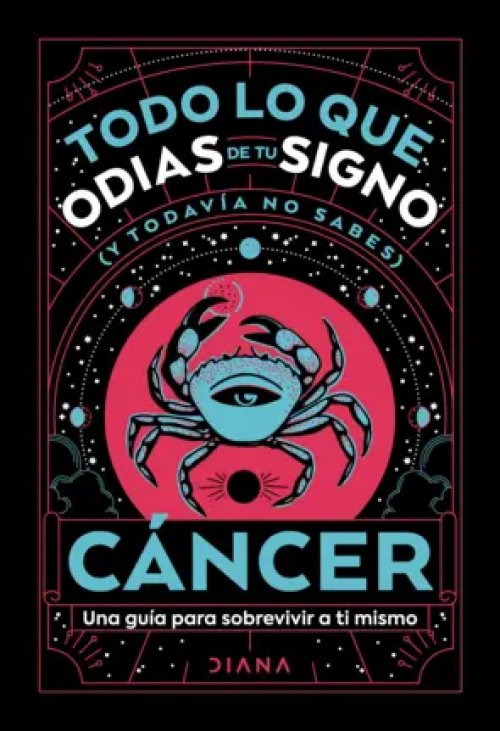 Cáncer: Todo lo que odias de tu signo y
todavía no sabes