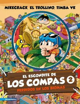 El Escondite de los Compas 2. Perdidos en los Biom