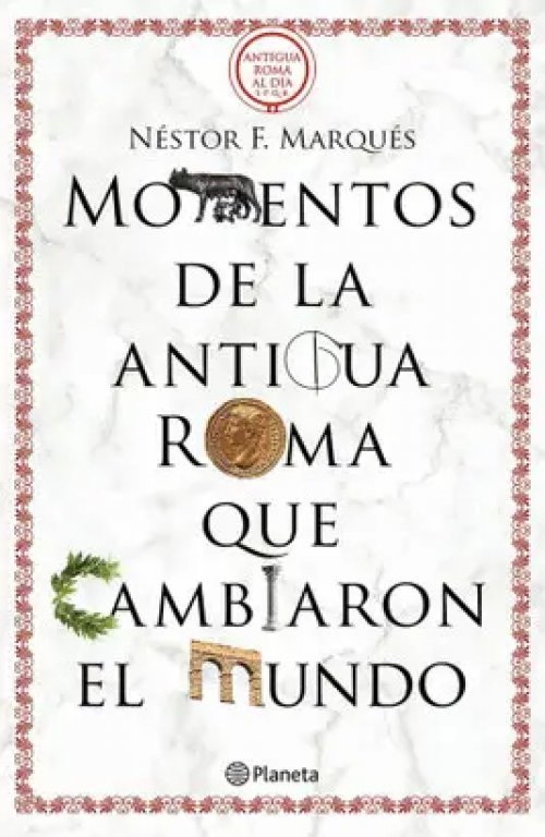 Momentos de la Antigua Roma que Cambiaron el Mundo