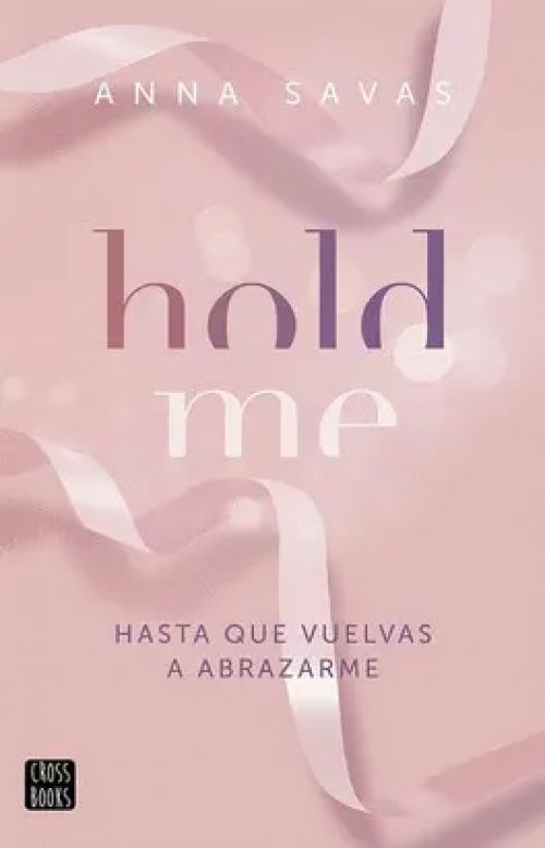 Hold me