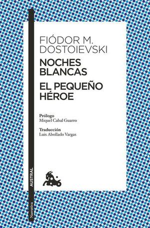 NOCHES BLANCAS / EL PEQUEÑO HÉROE