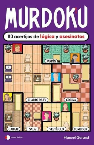 MURDOKU: 80 ACERTIJOS DE LÓGICA Y ASESINATOS
