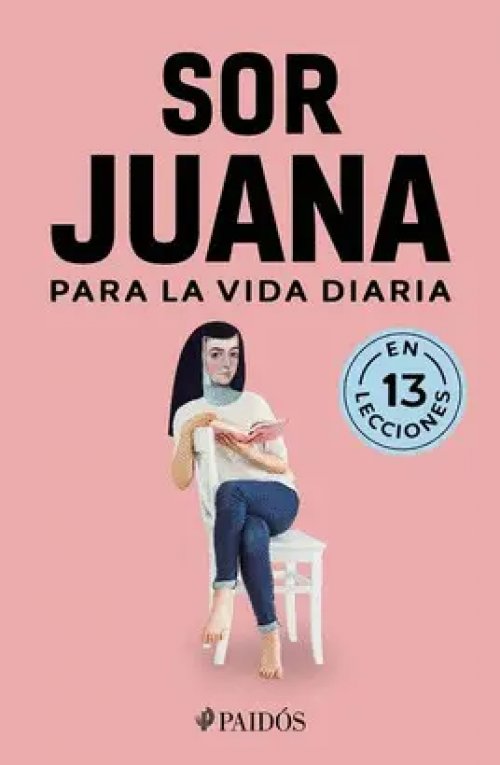 Sor Juana para la Vida Diaria