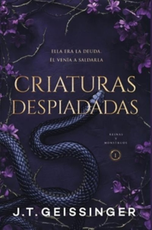 REINAS Y MONSTRUOS 1: CRIATURAS DESPIADAS