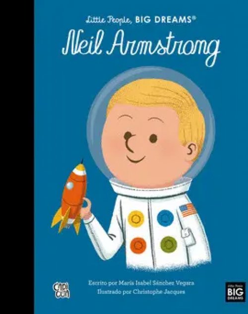 Little People, Big Dreams: Neil Armstrong