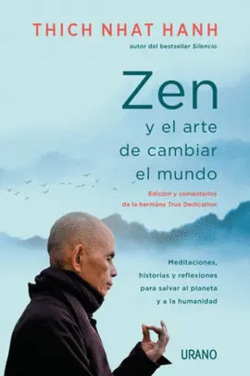 Zen y el Arte de Cambiar Al Mundo