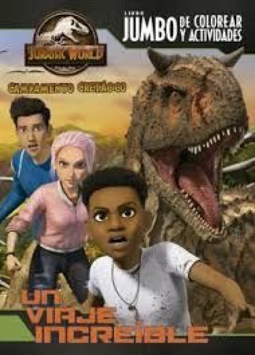 JURASSIC WORLD. CAMPAMENTO CRETÁCICO - LIBRO JUMBO DE COLOREAR Y ACTIVIDADES