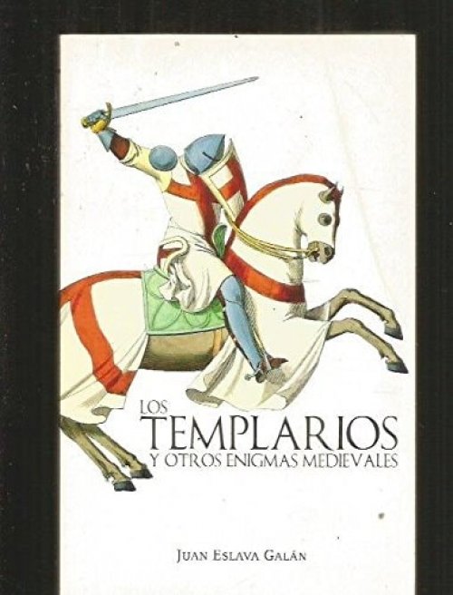 Los templarios y otros enigmas medievales