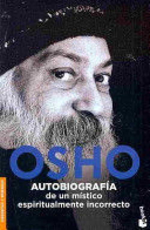 * AUTOBIOGRAFÍA DE UN MÍSTICO ESPIRITUALMENTE INCORRECTO