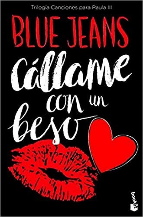 CÁLLAME CON UN BESO (TRILOGÍA CANCIONES PARA PAULA 3)