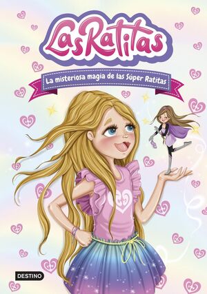 LAS RATITAS 3:LA MISTERIOSA MAGIA DE LAS SÚPER RATITAS