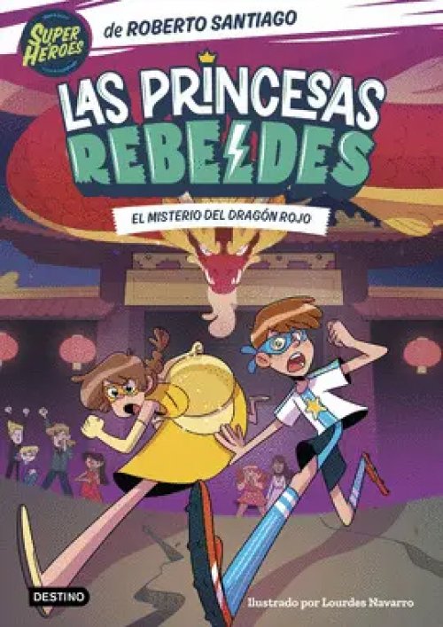 Las Princesas Rebeldes 4. El Misterio del Dragón Rojo