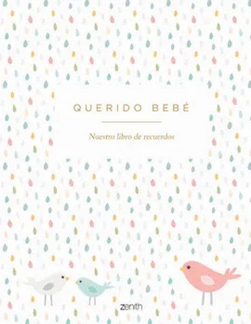 Querido bebé: Nuestro libro de recuerdos
