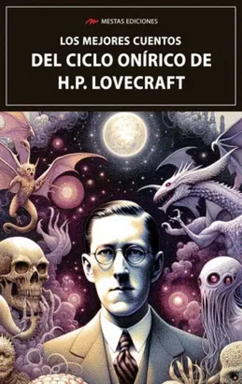 Los Mejores Cuentos del Ciclo Onirico de H. p. Lovecraft
