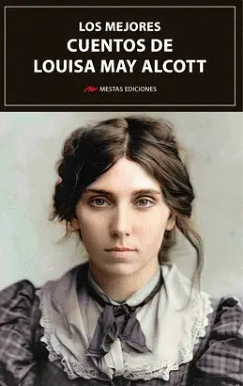 Los Mejores Cuentos de Louisa May Alcott