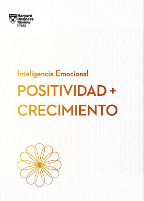 SERIE INTELIGENCIA EMOCIONAL: POSITIVIDAD Y CRECIMIENTO
