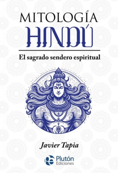 Mitología Hindú: El sagrado sendero espiritual