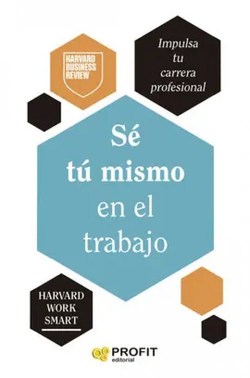 Sé tú mismo en el trabajo