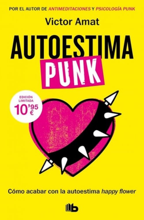 Autoestima punk: Cómo acabar con la autoestima happy flower