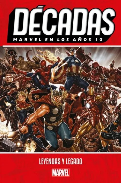 Marvel Décadas. Marvel En Los Años 10. ¡Leyendas y legado!