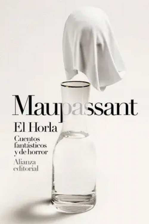 El Horla. Cuentos Fantásticos y de Horror