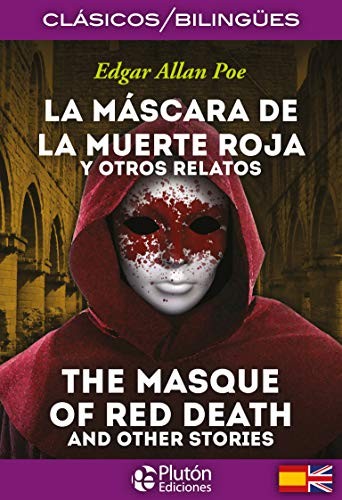 La Máscara de la Muerte Roja y otros relatos / The Masque of Red Death and other stories