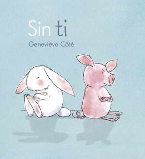 SIN TI ( CONEJITO Y CERDITO )