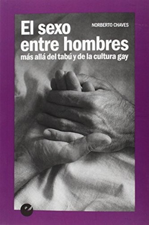 El sexo entre hombres. Más allá del tabú y de la cultura gay