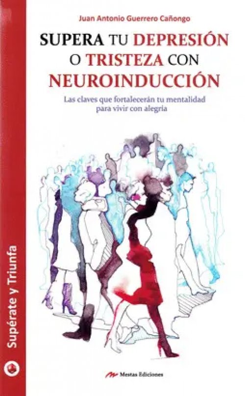 Supera tu depresión o tristeza con neuroinducción