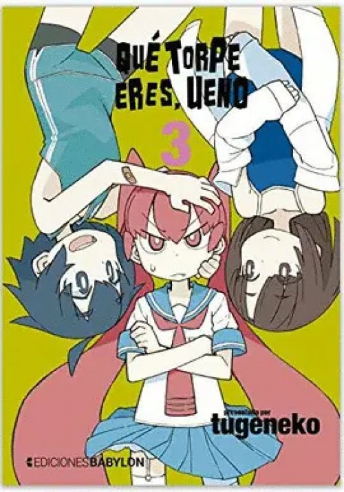 Que Torpe Eres, Ueno 03