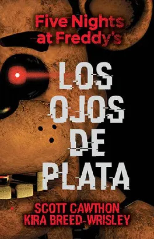 Los Ojos de Plata ( Five Nights At Freddy's 1 )