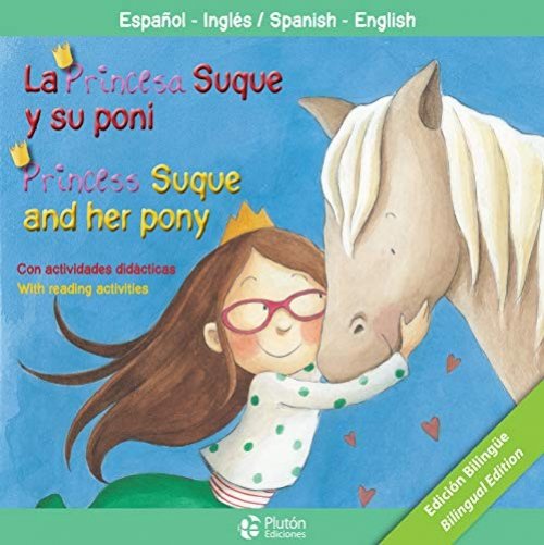 LA PRINCESA SUQUE Y SU PONI/PRINCESS SUQUE AND HER PONY