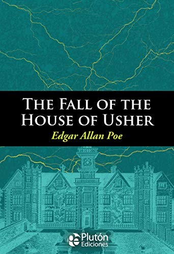 THE FALL OF THE HOUSE OF USHER