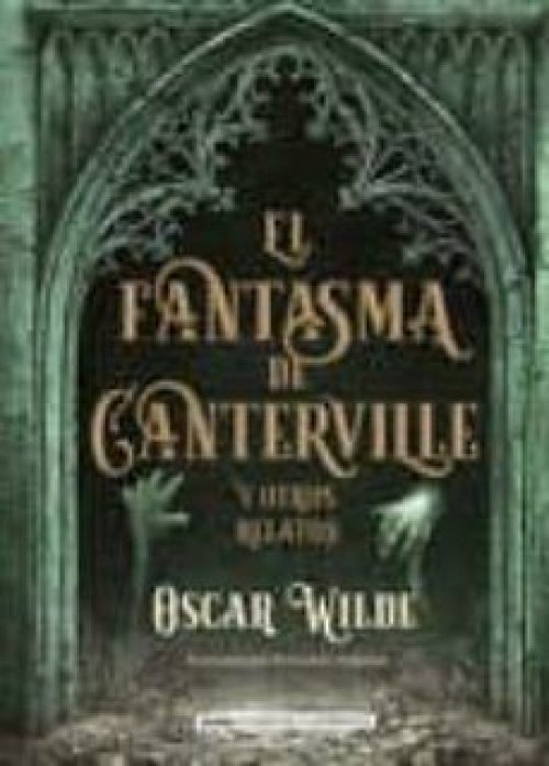 FANTASMA DE CANTERVILLE Y OTROS RELATOS