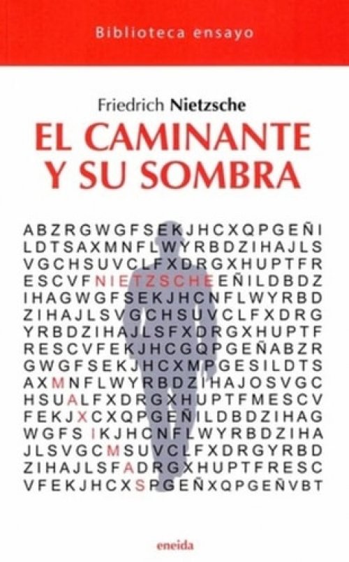 El caminante y su sombra (biblioteca Ensayo)