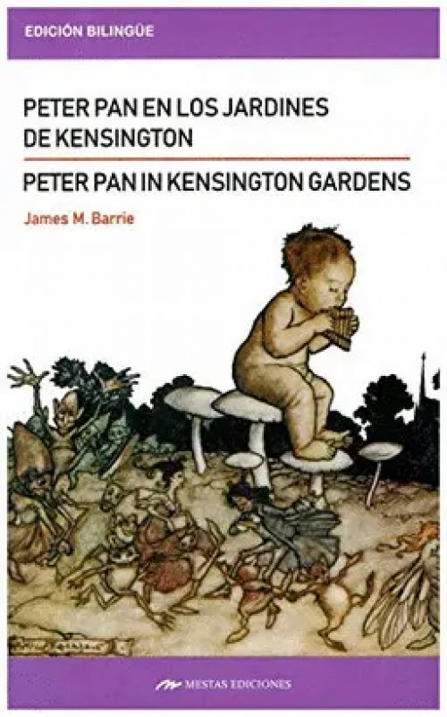 Peter Pan In Kensington Gardens / Peter Pan en los Jardines de Kensington