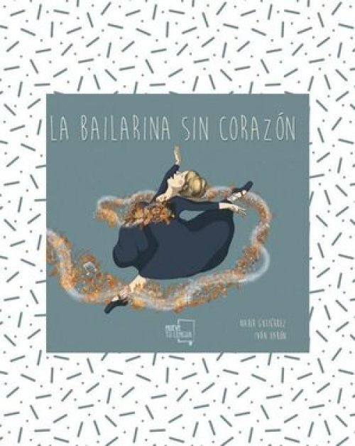 LA BAILARINA SIN CORAZÓN.