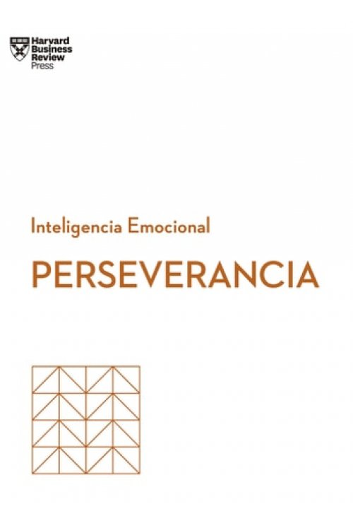 Perseverancia. Serie Inteligencia Emocional HBR (Grit Spanish Edition)