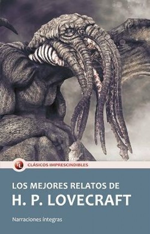 LOS MEJORES RELATOS DE H.P. LOVECRAFT