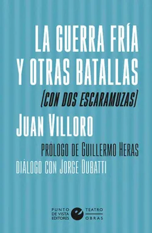 La Guerra Fría y Otras Batallas (Con Dos Escaramuzas)