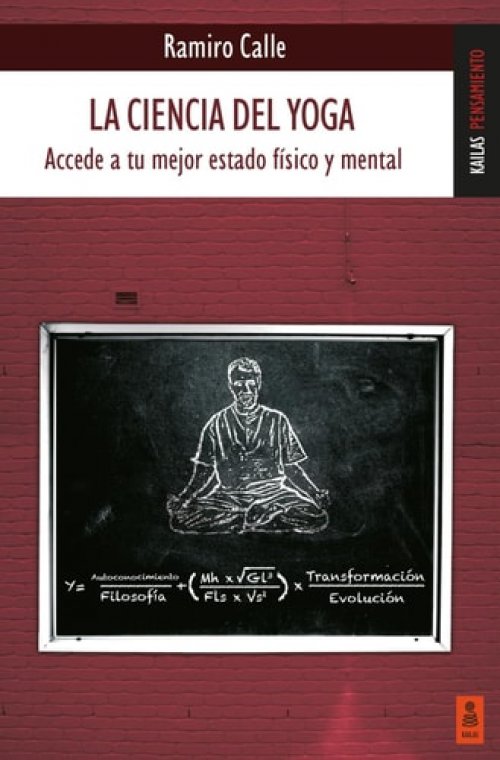 La ciencia del yoga: Accede a tu mejor estado físico y emocional