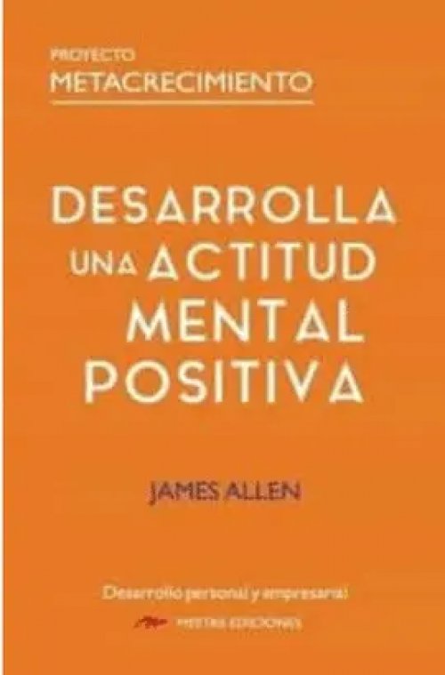 Desarrolla una Actitud Mental Positiva