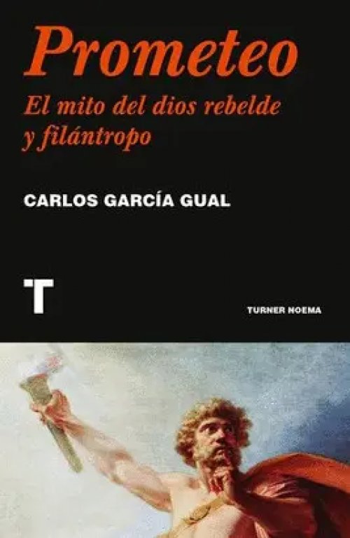 Prometeo. El Mito del Dios Rebelde y Filántropo