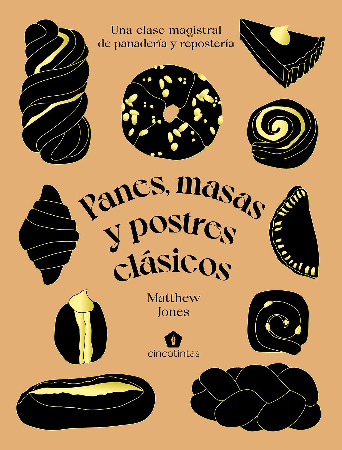 Panes, Masas y Postres Clásicos Una Clase Magistral de Panadería y Repostería