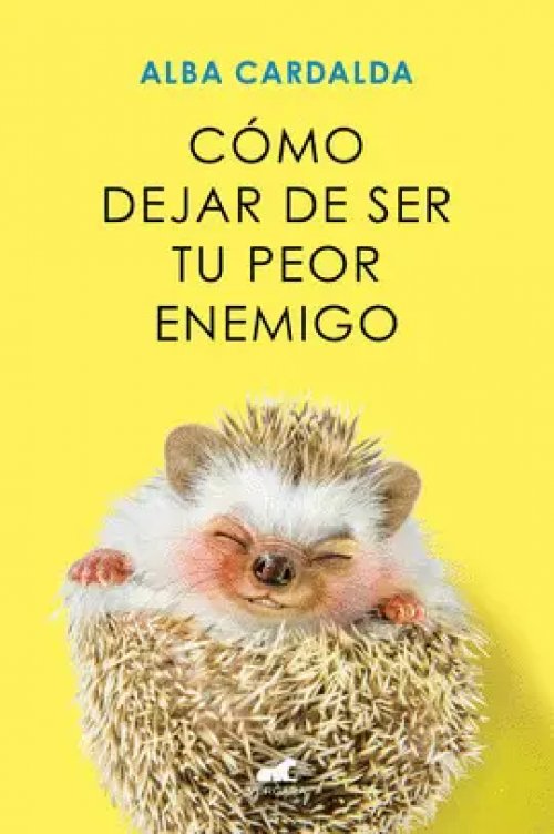 Cómo Dejar de Ser tu Peor Enemigo