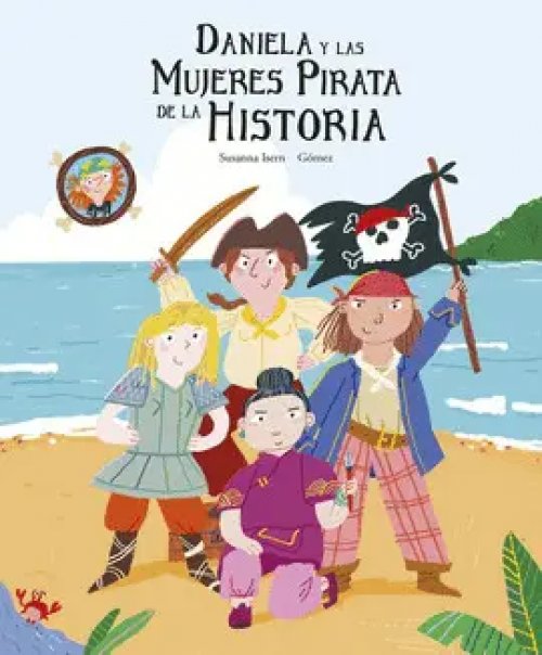 Daniela y las Mujeres Pirata de la Historia