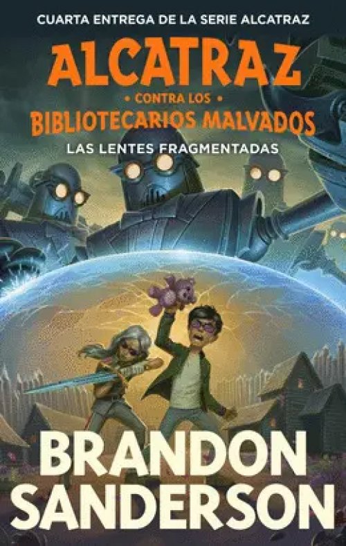 Las Lentes Fragmentadas (Alcatraz Contra los Bibliotecarios Malvados 4)