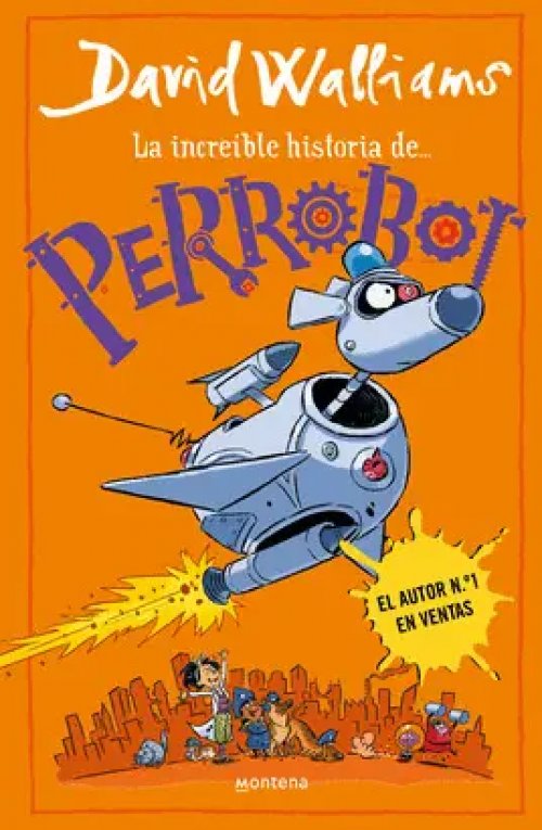 La Increíble Historia de... - Perrobot