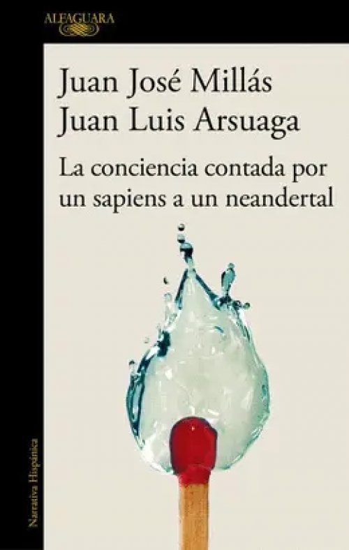 La Conciencia Contada por un Sapiens a un Neandertal (De un Sapiens a un Neander